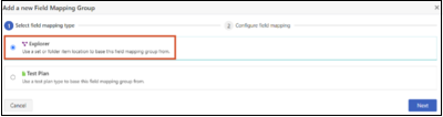 On the Add a new Field Mapping Group page, the Explorer option is selected and highlighted.